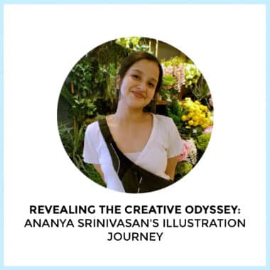 Revealing The Creative Odyssey: Ananya Srinivasan’S Illustration Journey