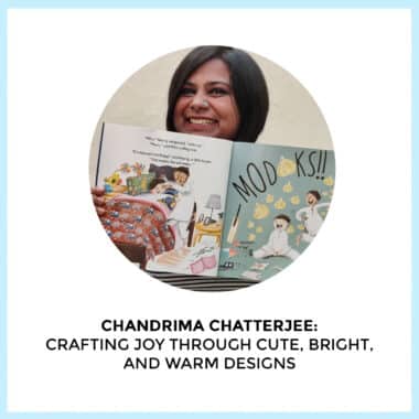 Chandrima Chatterjee: Crafting Joy Through Cute, Bright, And Warm Designs